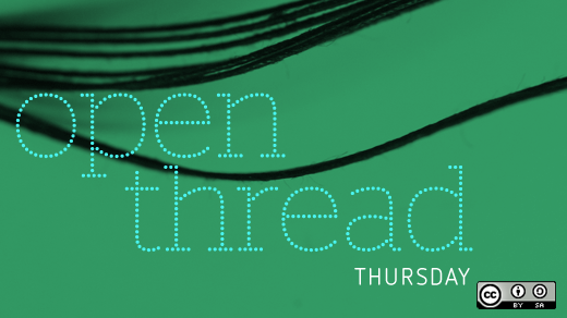 Open Thread Thursday Open Thread Thursday